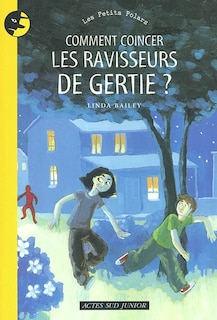 Front cover_Comment coincer les ravisseurs de Gertie ?