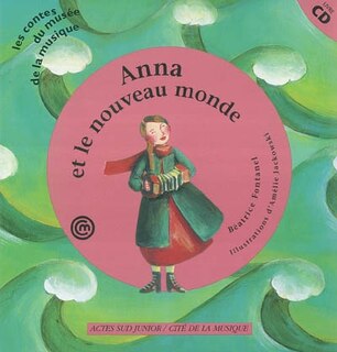 Couverture_Anna et le nouveau monde : un conte pour découvrir l'accordéon