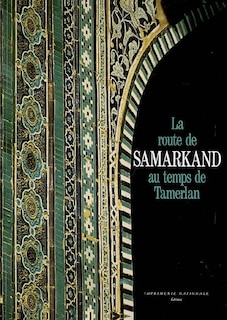 Couverture_La route de Samarkand au temps de Tamerlan