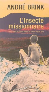 Couverture_L'insecte missionnaire : d'après une histoire vraie