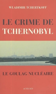 Couverture_Le crime de Tchernobyl