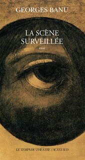 Front cover_La scène surveillée : essai