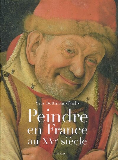 Couverture_Peindre en France au XVe si&egrave;cle