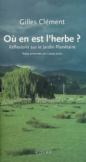 Front cover_Où en est l'herbe ? : réflexions sur le jardin planétaire
