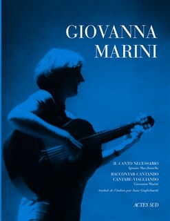 Front cover_Giovanna Marini, il canto necessario ; Raccontar-cantando, cantare-viaggiando