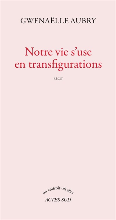 Front cover_Notre vie s'use en transfigurations