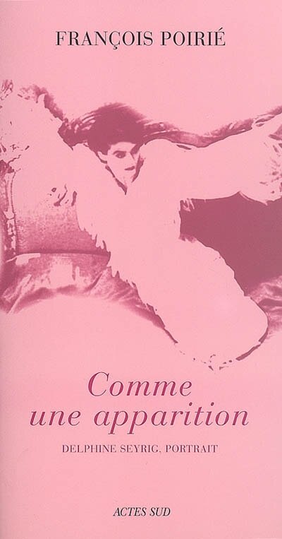 Front cover_Comme une apparition : Delphine Seyrig, portrait