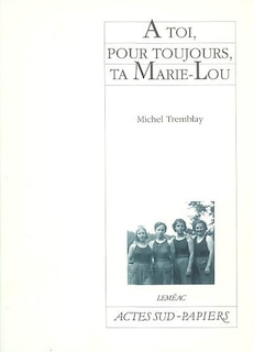 Front cover_A toi, pour toujours, ta Marie-Lou