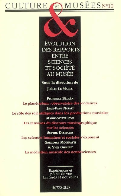 Front cover_Culture & musées, n°10. Evolution des rapports entre sciences et société au musée : dispositifs, discours, énonciation, publics