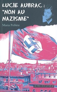 Couverture_Lucie Aubrac : non au nazisme