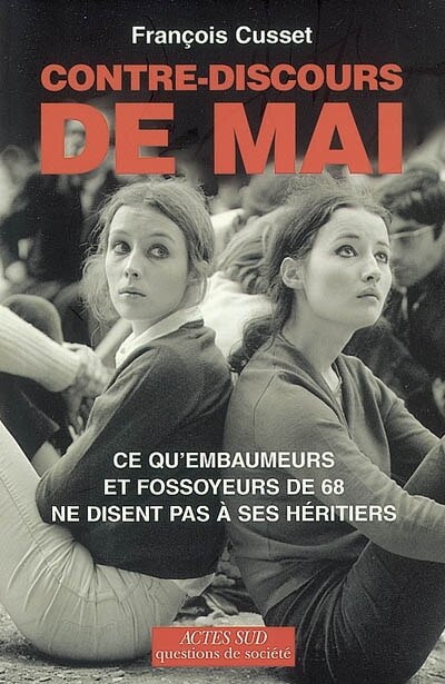 Front cover_Contre-discours de Mai : ce qu'embaumeurs et fossoyeurs de 68 ne disent pas à ses héritiers