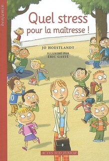 Couverture_Quel stress pour la maîtresse !