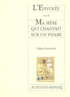 Couverture_L' envolée ; Ma mère qui chantait sur un phare