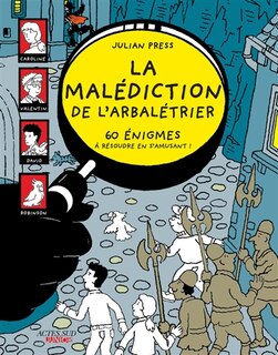 Front cover_La malédiction de l'arbalétrier : 60 énigmes à résoudre en s'amusant !