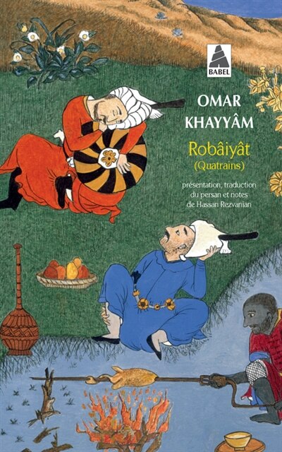 Couverture_Les quatrains du sage Omar Khayyâm de Nichâpour et de ses épigones