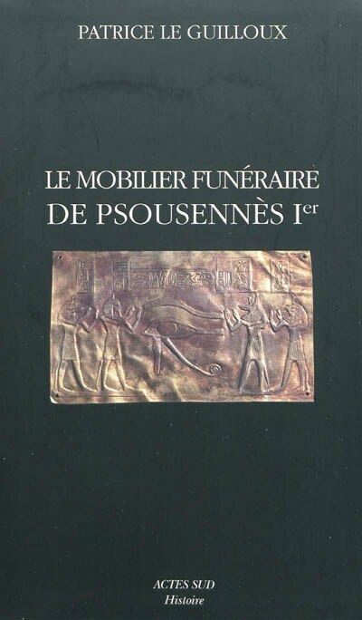Front cover_Le mobilier fun&eacute;raire de Psousenn&egrave;s 1er : cahier de Tanis 2