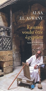 Couverture_J'aurais voulu être égyptien