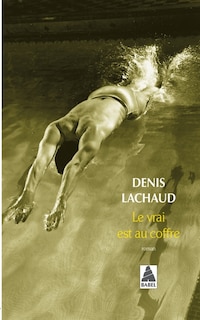 Couverture_Le vrai est au coffre