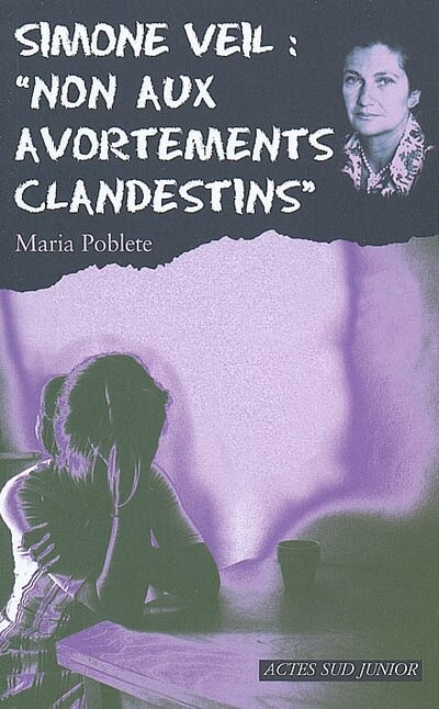 Front cover_Simone Veil : non aux avortements clandestins