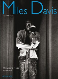 Front cover_Miles Davis : 80 musiciens de jazz témoignent