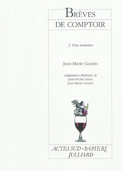 Couverture_Br&egrave;ves de comptoir, Vol. 3. Une semaine