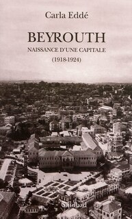 Front cover_Beyrouth : naissance d'une capitale (1918-1924)