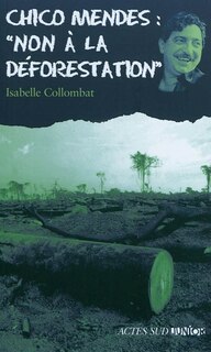 Couverture_Chico Mendes : non à la déforestation