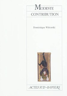 Couverture_Modeste contribution : à la nécessaire rénovation des voies, modes et moyens de sanctions des crimes et délits en vue d'assainir les déviances comportementales humaines...