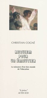 Front cover_Requiem pour un émeutier : la naissance d'un tiers monde de l'éducation