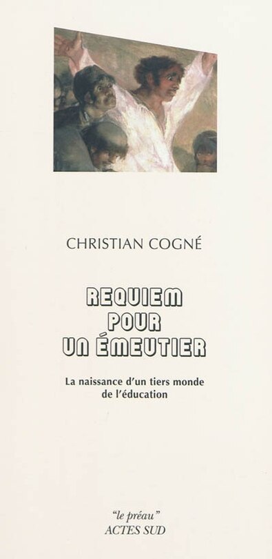 Front cover_Requiem pour un émeutier : la naissance d'un tiers monde de l'éducation
