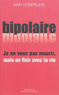 Couverture_Je ne veux pas mourir, mais je veux en finir avec la vie