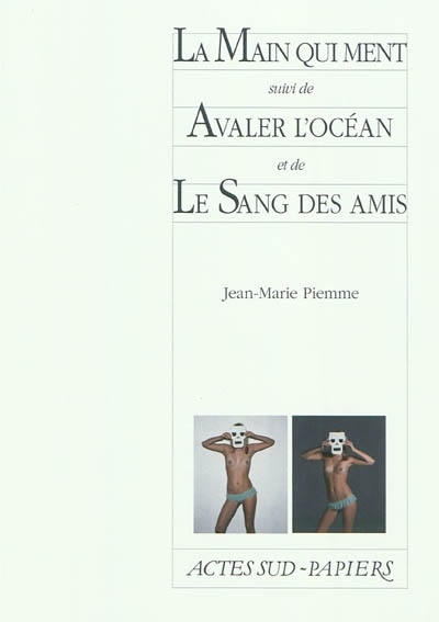 Front cover_La main qui ment ; Avaler l'océan ; Le sang des amis