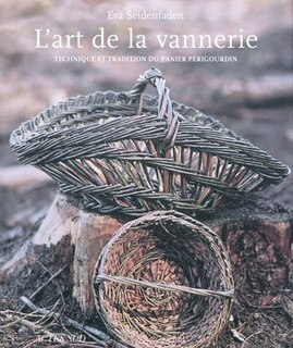 Front cover_L'art de la vannerie : technique et tradition du panier périgourdin
