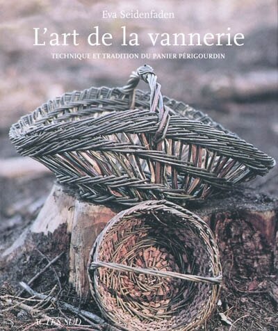Front cover_L'art de la vannerie : technique et tradition du panier périgourdin