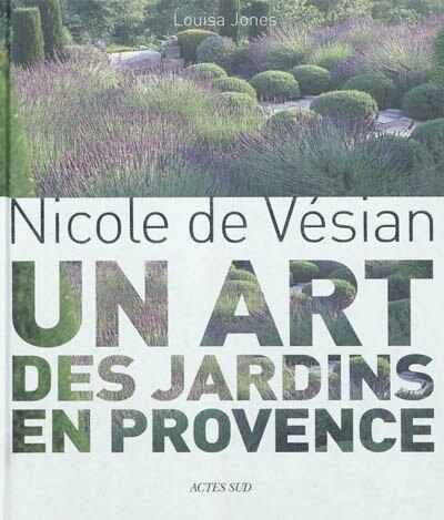 Front cover_Nicole de Vésian : un art des jardins en Provence