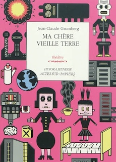 Front cover_Ma ch&egrave;re vieille Terre : th&eacute;&acirc;tre