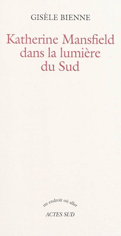Couverture_Katherine Mansfield dans la lumière du Sud