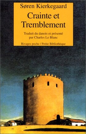 Crainte et tremblement: lyrique dialectique de Johannès de Silentio