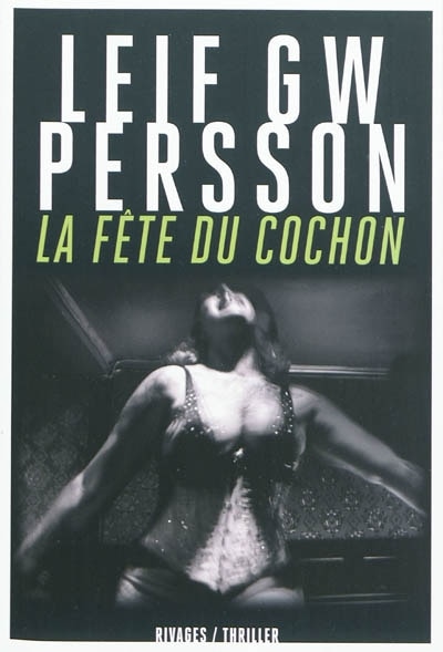 Couverture_La fête du cochon : un roman sur un crime