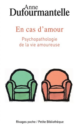 En cas d'amour: psychopathologie de la vie amoureuse