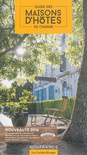 Front cover_Guide des maisons d'hôtes de charme : sélection France : 2016