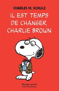 Couverture_Il est temps de changer, Charlie Brown ; Notes de Charles M. Schulz