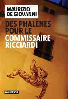 Des phalènes pour le commissaire Ricciardi de Maurizio de Giovanni