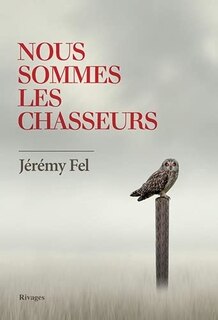 Couverture_Nous sommes les chasseurs