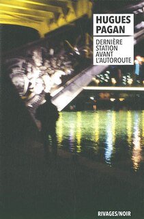 Front cover_Dernière station avant l'autoroute