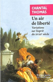 Un air de liberté: variations sur l'esprit du XVIIIe siècle