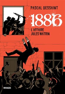 1886: l'affaire Jules Watrin