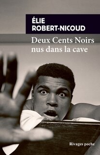 Couverture_Deux cents Noirs nus dans la cave
