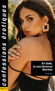 Front cover_En Italie, je suis devenue libertine