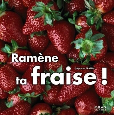 RAMENE TA FRAISE